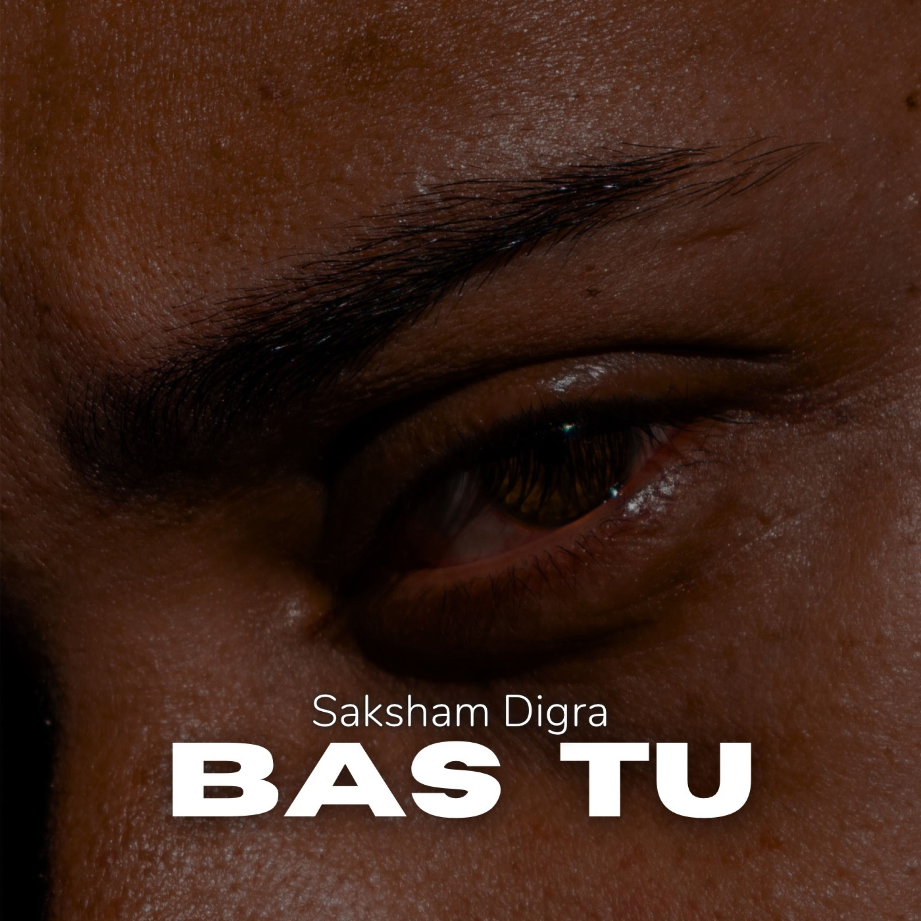 Bas Tu Saksham Digra